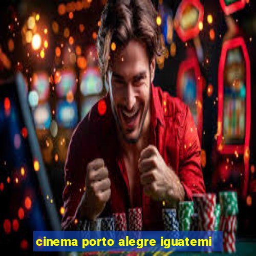 cinema porto alegre iguatemi